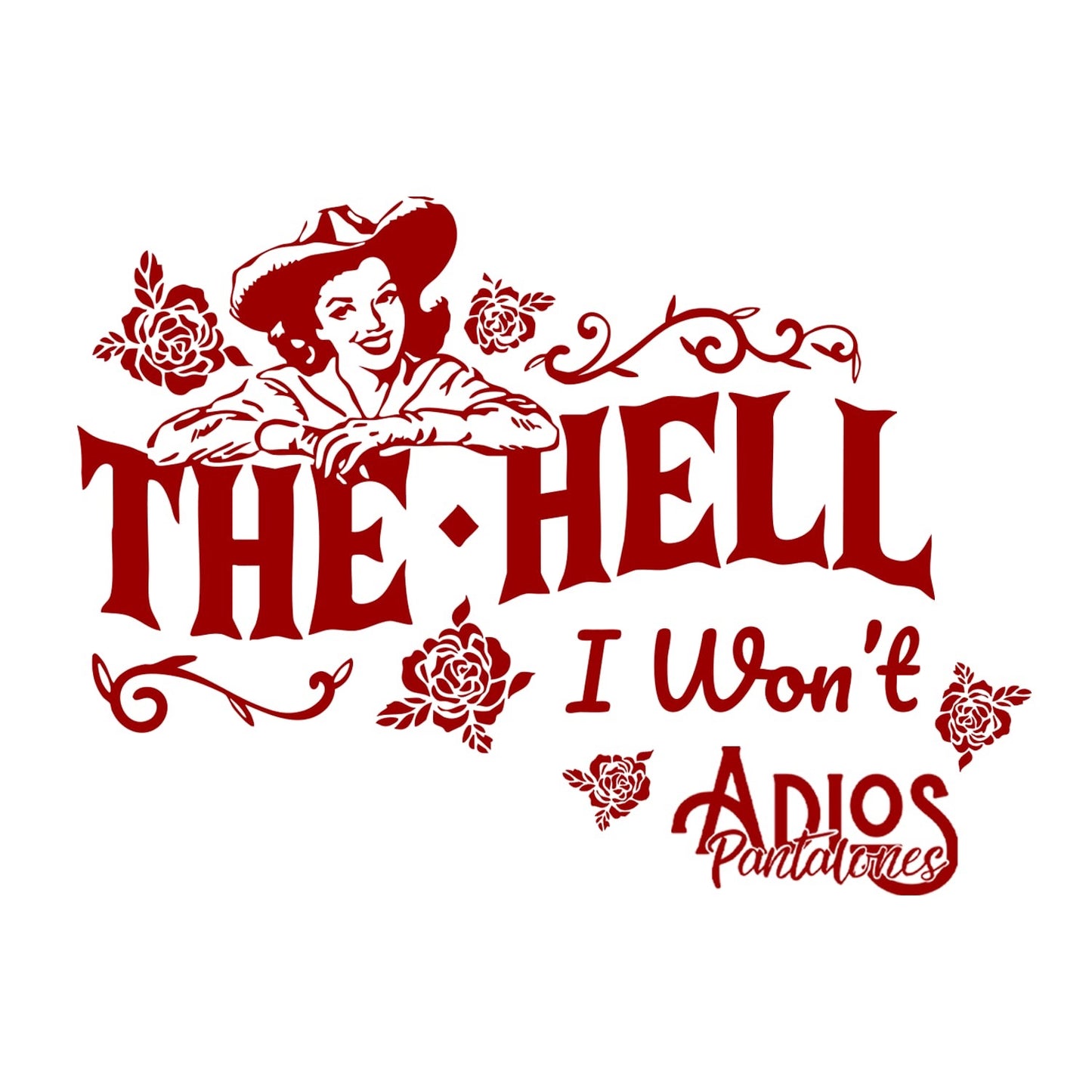 “The Hell I Wont” soft T-Shirt