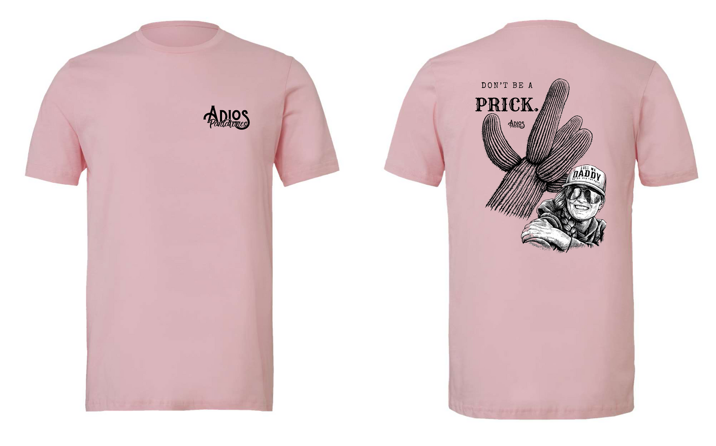 Don't Be A Prick Shirt