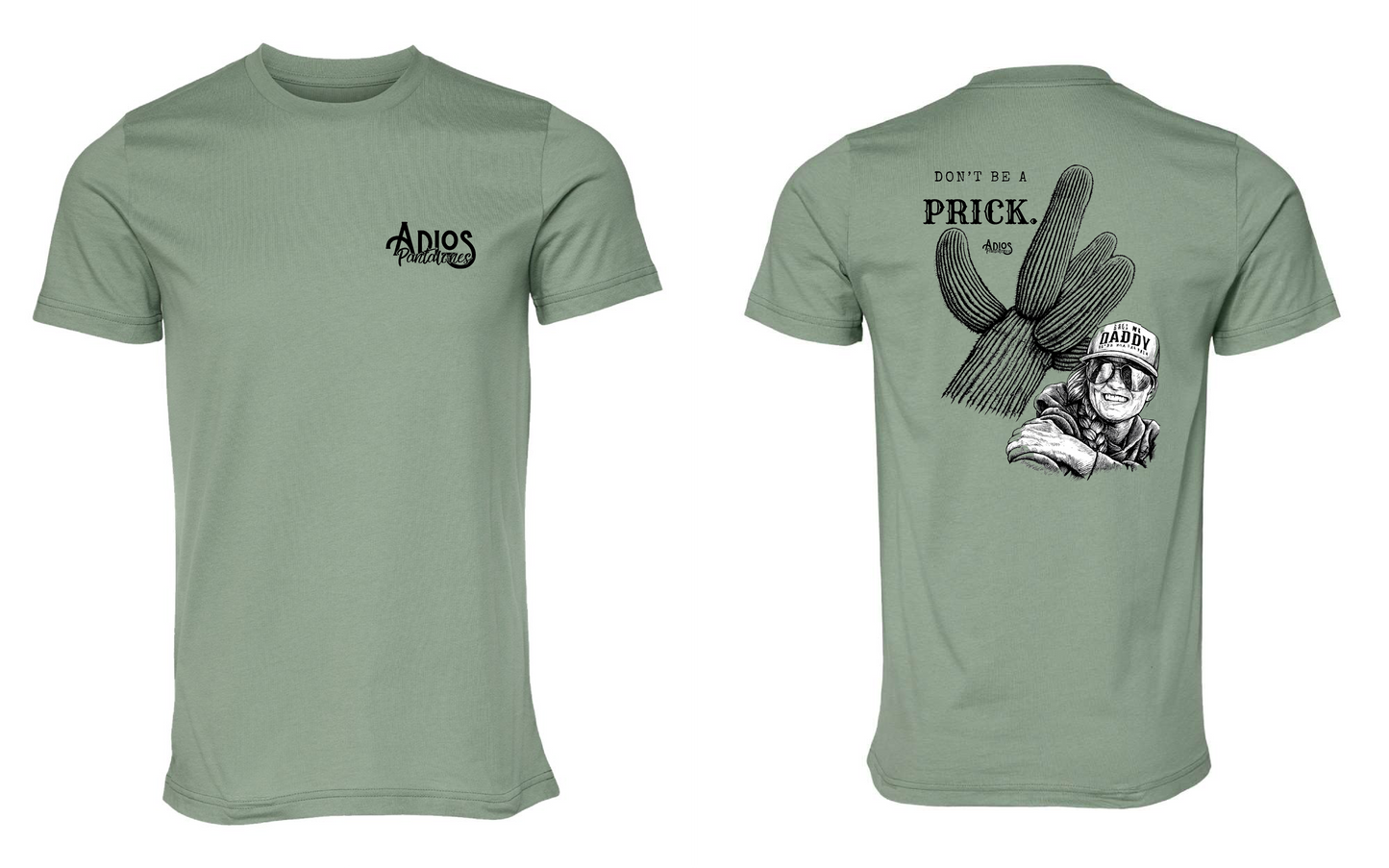 Don't Be A Prick Shirt
