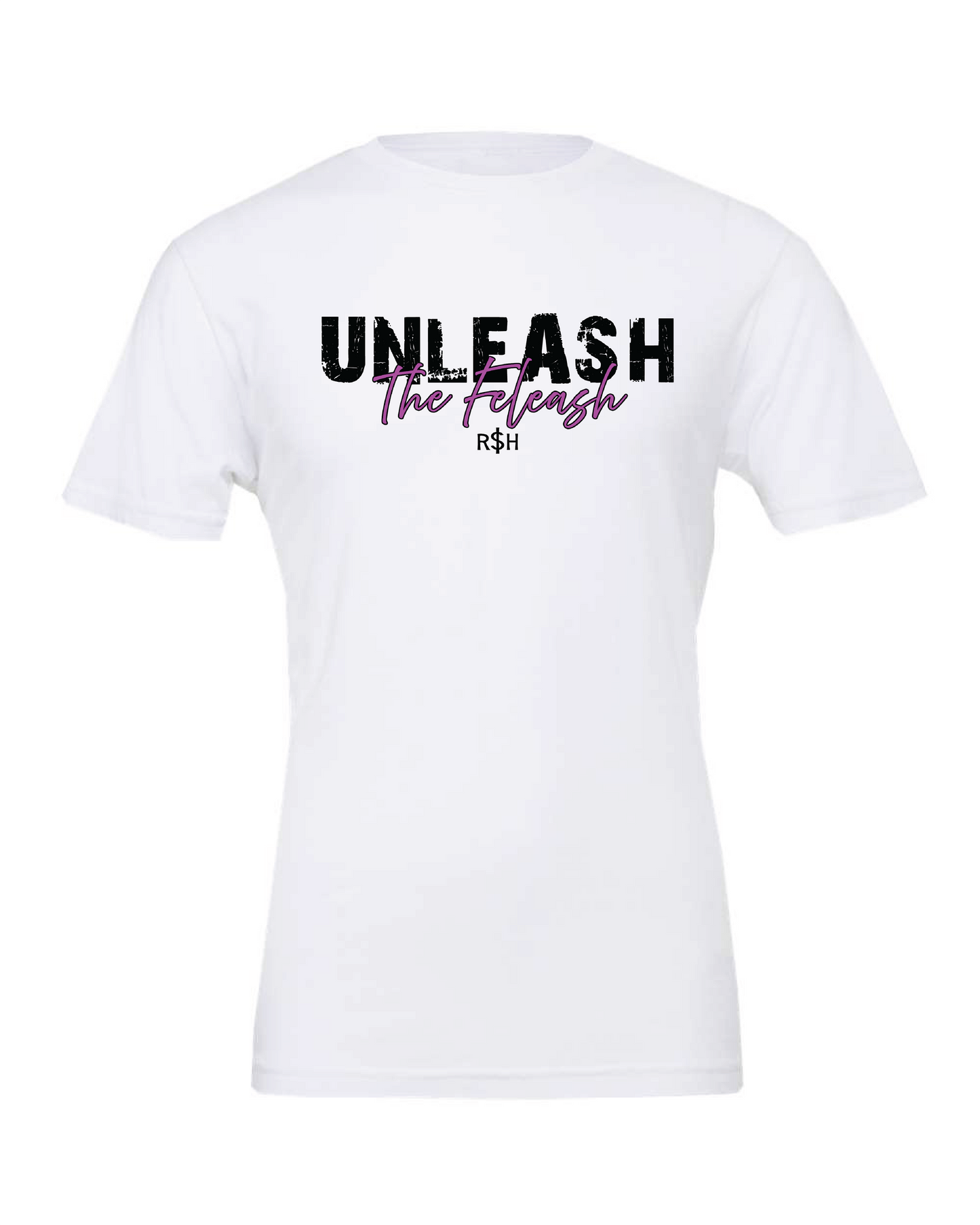 Womens- “Unleash the Feleash” T-Shirt